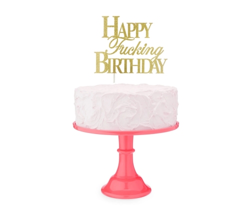 Happy F'ing Birthday - Cake Topper