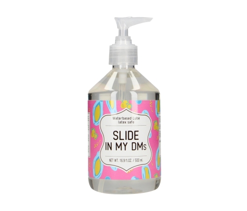 Slide In My DMs - Waterbased Lubricant - 17 fl oz / 500 ml